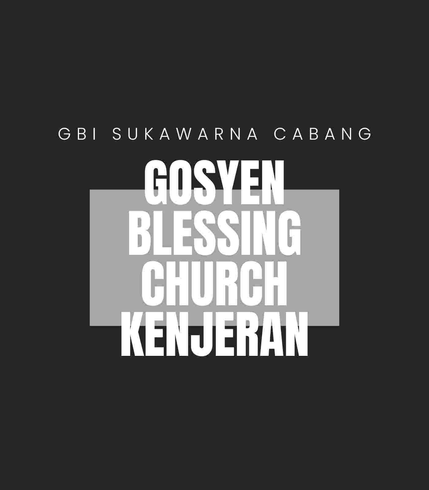 Gosyen Blessing Church Kenjeran Schedule